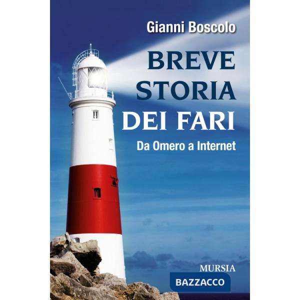 Breve storia dei fari. Da Omero a Internet