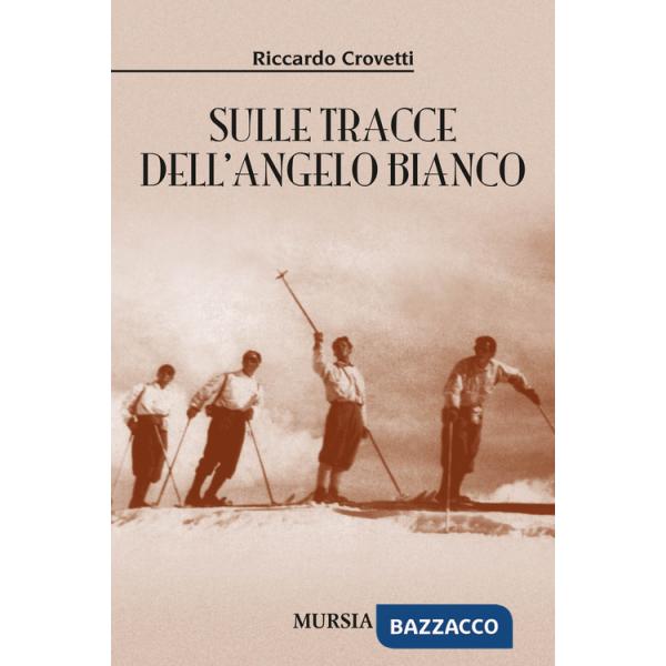 Sulle tracce dell'angelo bianco