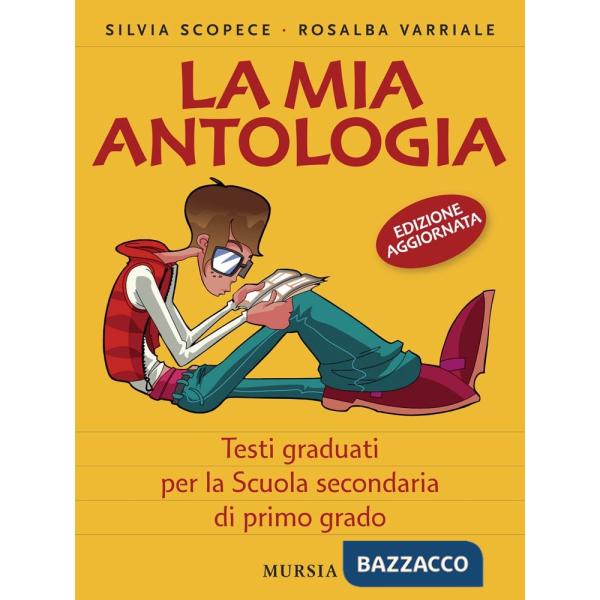 Mia antologia. Per la Scuola media (La)