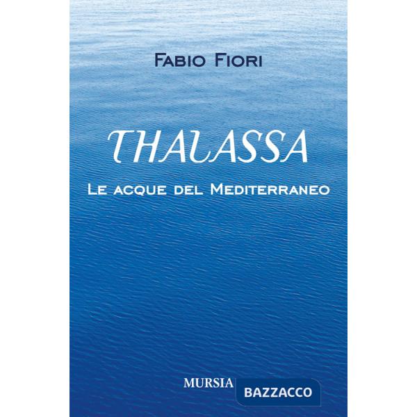 Thalassa. Le acque del Mediterraneo