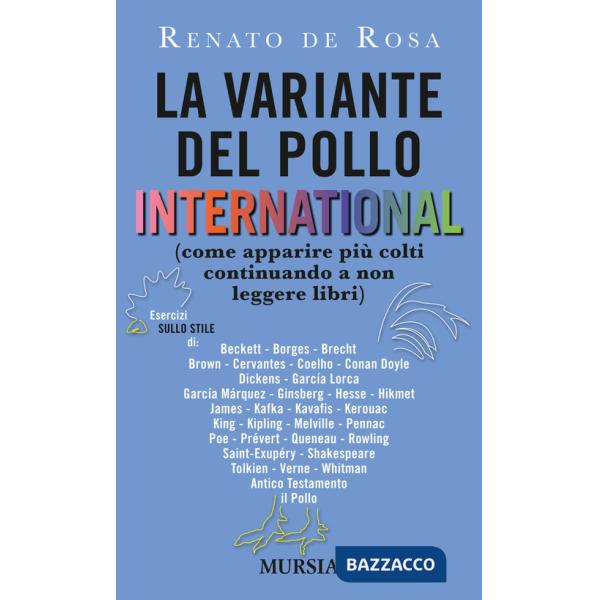 Variante del pollo international (come apparire più colti continuando a non leggere libri) (La)