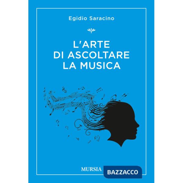 Arte di ascoltare la musica (L')
