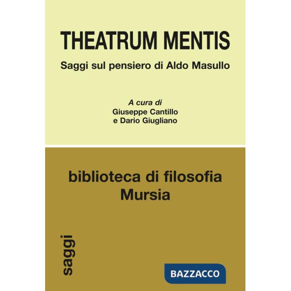Theatrum mentis. Saggi sul pensiero di Aldo Masullo