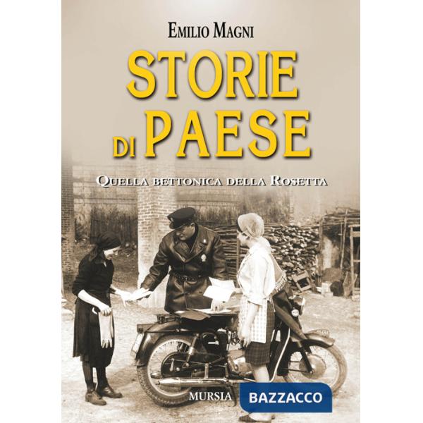 Storie di paese. Quella bettonica della Rosetta