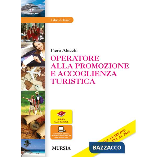 Operatore alla promozione e accoglienza turistica. Per gli Ist. professionali. Con e-book. Con espansione online