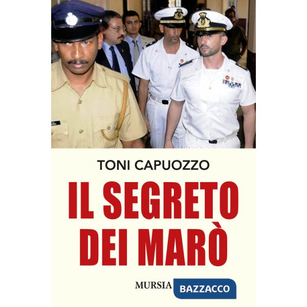 Segreto dei Marò (Il)