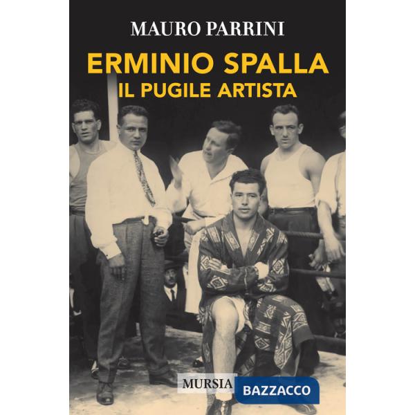 Erminio Spalla. Il pugile artista