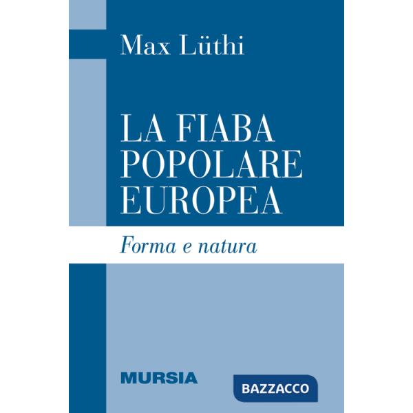 Fiaba popolare europea. Forma e natura (La)