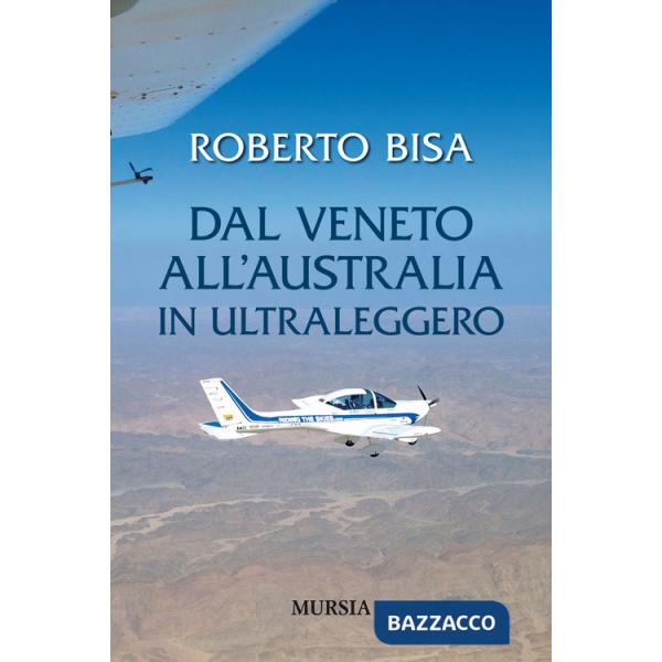 Dal Veneto all'Australia in ultraleggero