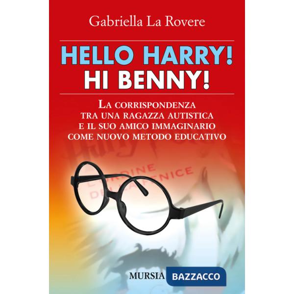 Hello Harry! Hi Benny. La corrispondenza tra una ragazza autistica e il suo amico immaginario come nuovo metodo educativo