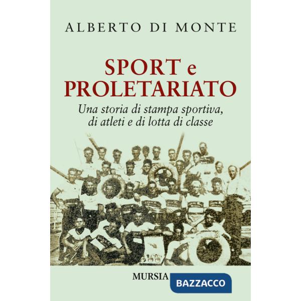 Sport e proletariato. Una storia di stampa sportiva, di atleti e di lotta di classe