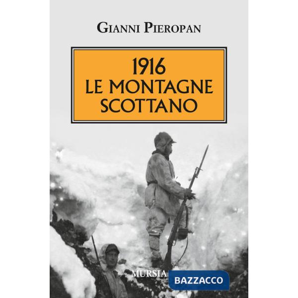 1916. Le montagne scottano