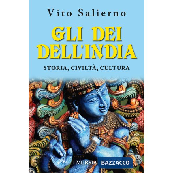 Dei dell'India. Storia, civiltà, cultura (Gli)