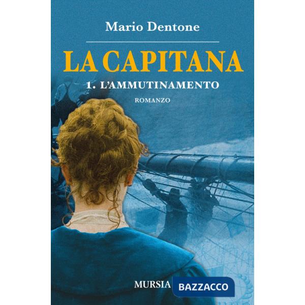 Capitana. L'ammutinamento (La). Vol. 1
