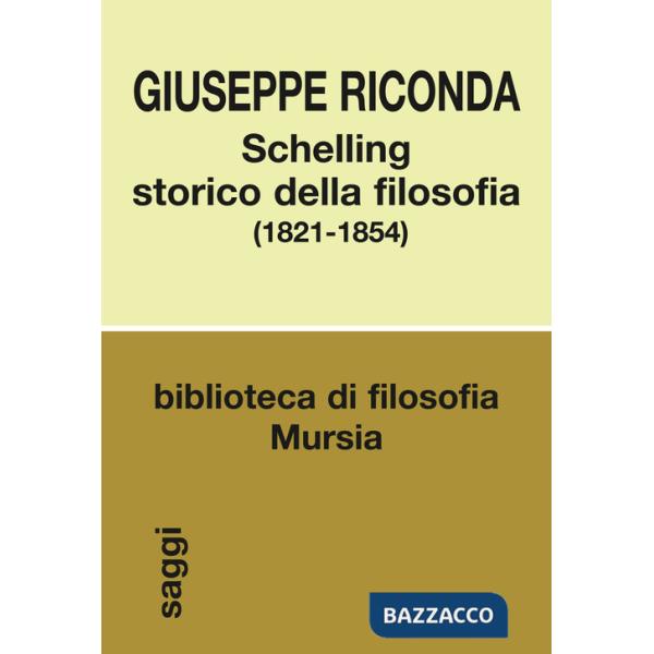 Schelling storico della filosofia (1821-1854)
