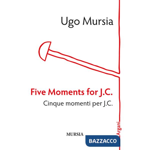 Five moments for J. C.-Cinque momenti per J. C.