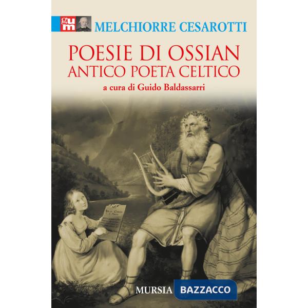 Poesie di Ossian. Antico poeta celtico