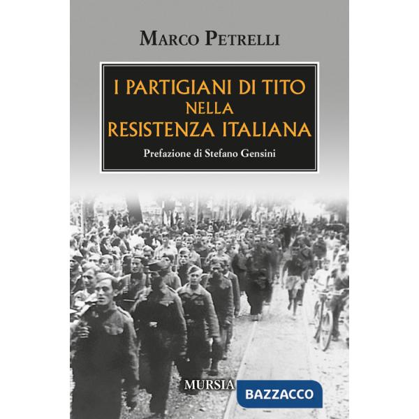 Partigiani di Tito nella Resistenza italiana (I)