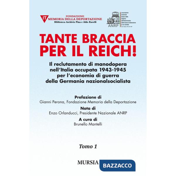 Tante braccia per il Reich! Il reclutamento di manodopera nell'Italia occupata 1943-1945 per l'economia di guerra della Germania