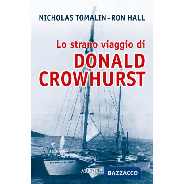 Strano viaggio di Donald Crowhurst (Lo)
