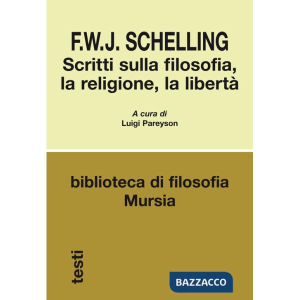 Scritti sulla filosofia, la religione, la libertà