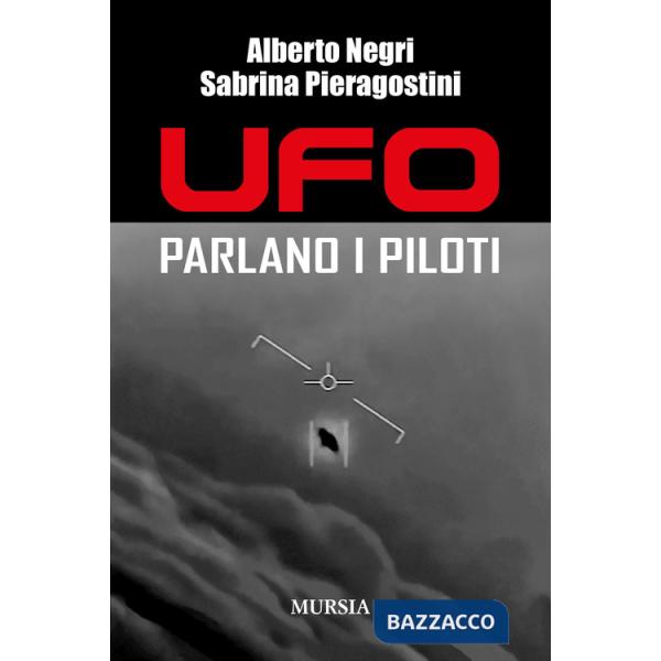 Ufo. Parlano i piloti