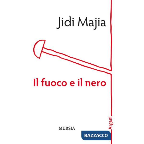 Fuoco e il nero (Il)