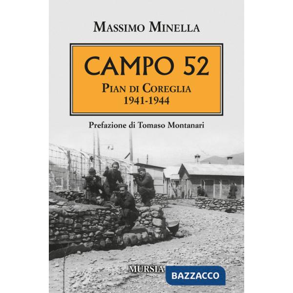Campo 52. Pian di Coreglia 1941-1944