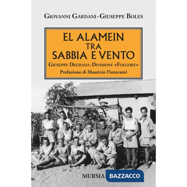El Alamein tra sabbia e vento. Giuseppe Degrada. Divisione Folgore