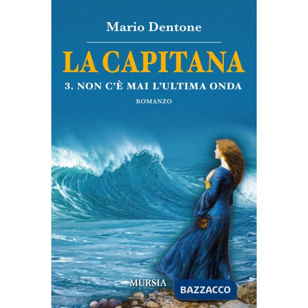 Capitana (La). Vol. 3: Non c'è mai l'ultima onda