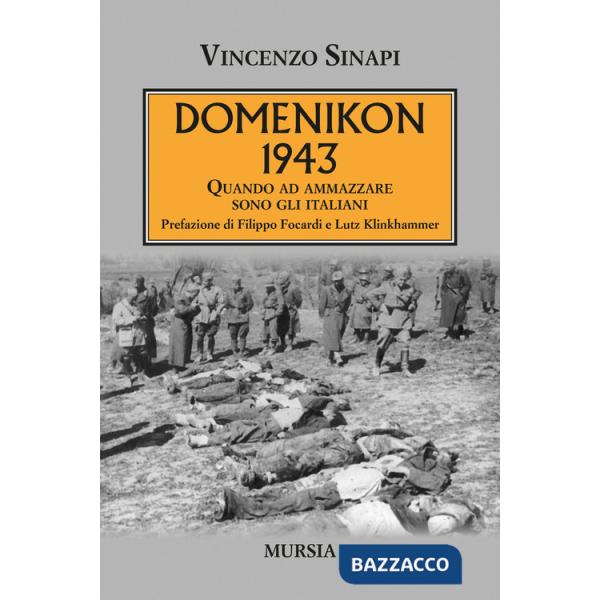 Domenikon 1943. Quando ad ammazzare sono gli italiani