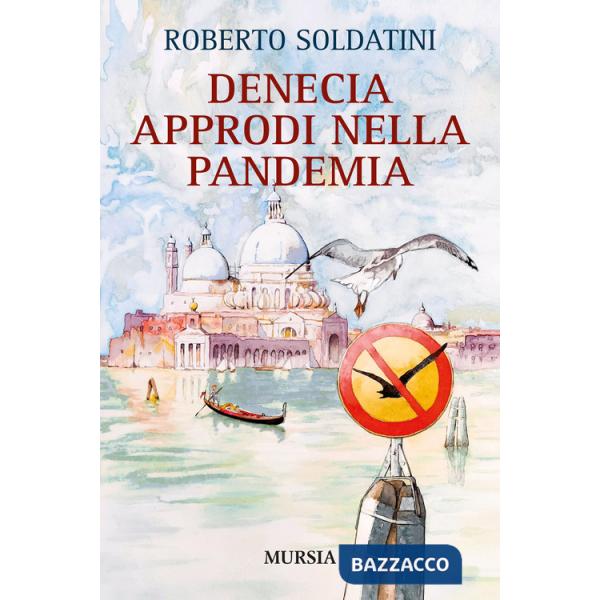 Denecia. Approdi nella pandemia