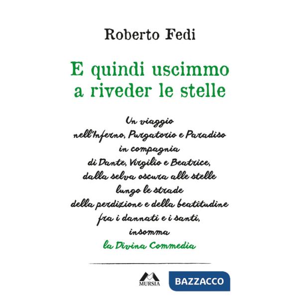 E quindi uscimmo a riveder le stelle