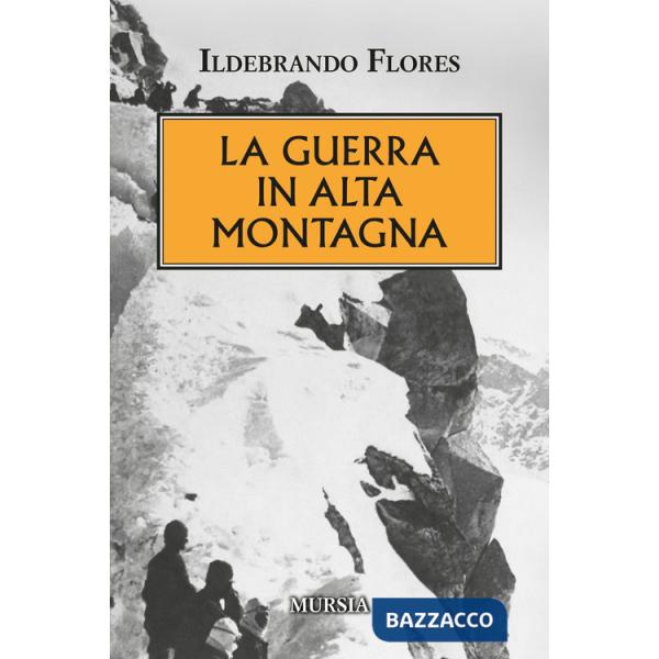 Guerra in alta montagna (La)
