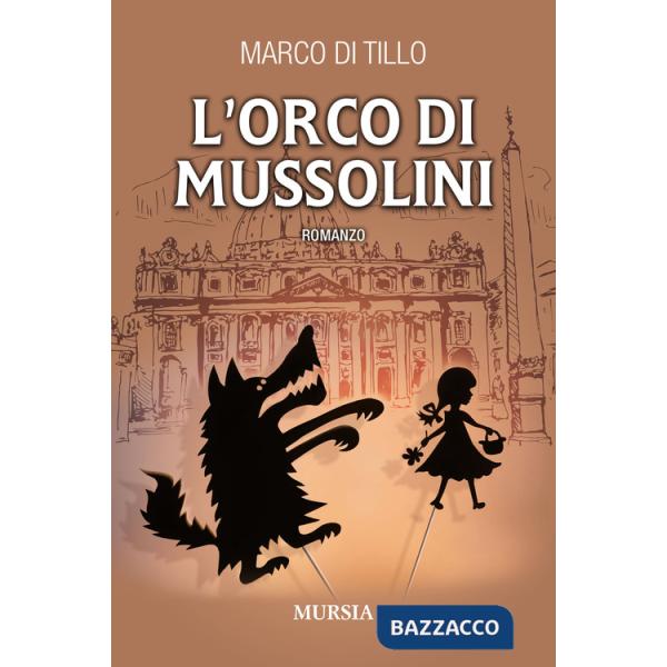 Orco di Mussolini (L')