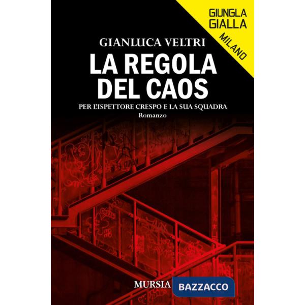 Regola del caos. Per l'ispettore Crespo e la sua squadra (La)
