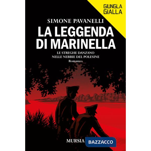 Leggenda di Marinella. Le streghe danzano nelle nebbie del Polesine (La)