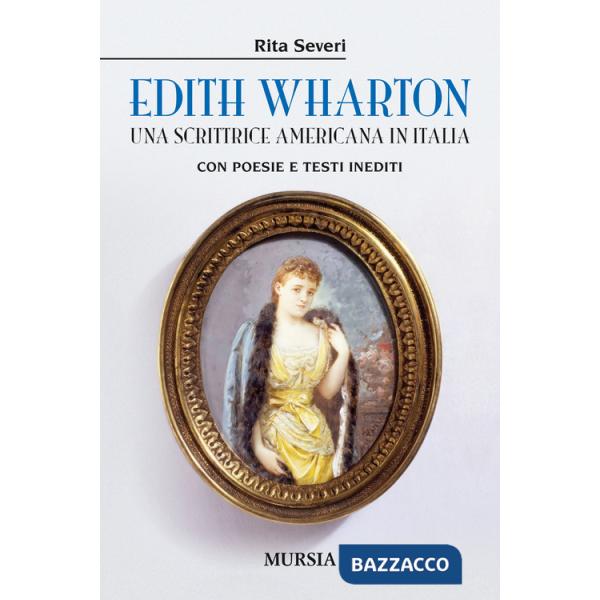 Edith Wharton. Una scrittrice americana in Italia