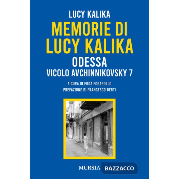 Memorie di Lucy Kalika. Odessa Vicolo Avchinnikovsky 7