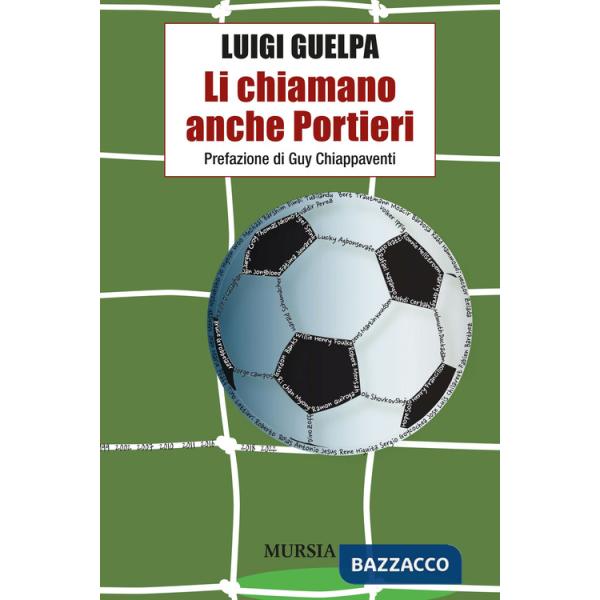 Li chiamano anche portieri