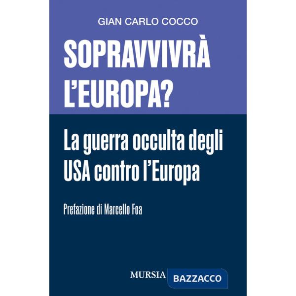 Sopravvivrà l'Europa? La guerra occulta degli USA contro l'Europa