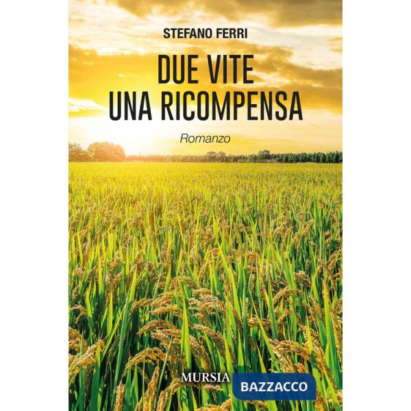 Due vite una ricompensa