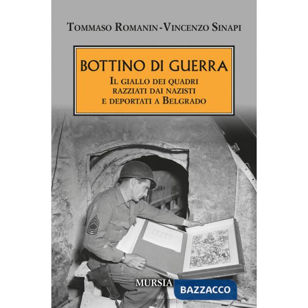 Bottino di guerra. Il giallo dei quadri razziati dai nazisti e deportati a Belgrado