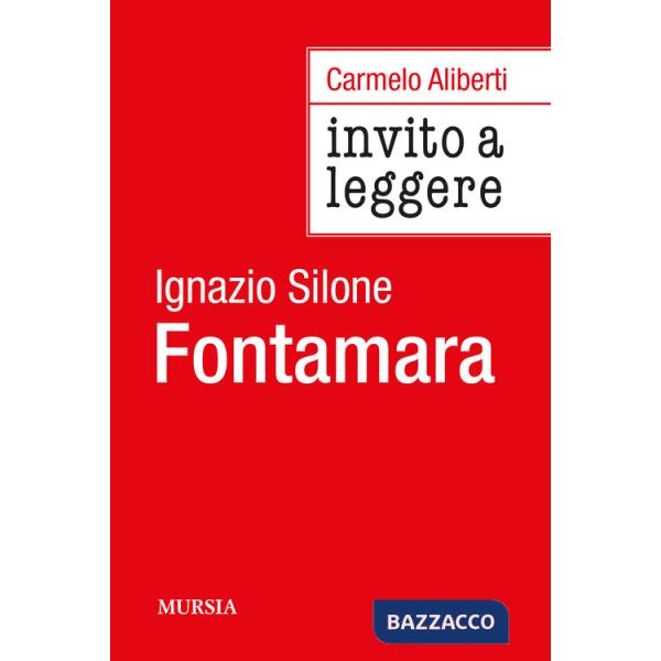 Invito a leggere «Fontamara» di Ignazio Silone