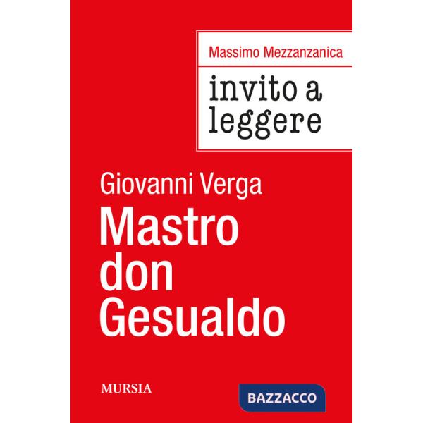 Invito a leggere «Mastro don Gesualdo» di Giovanni Verga