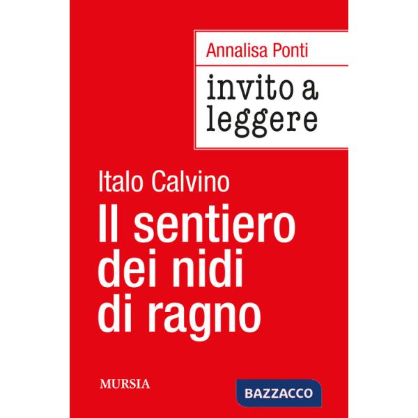 Invito a leggere «Il sentiero dei nidi di ragno» di Italo Calvino