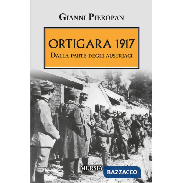 Ortigara 1917. Dalla parte degli austriaci