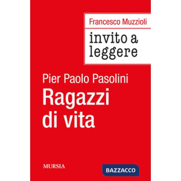 Invito a Leggere «Ragazzi di vita» di Pier Paolo Pasolini