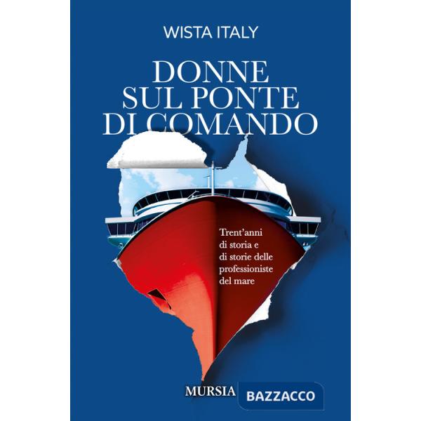 Donne sul ponte di comando. Trent'anni di storia e di storie delle professioniste del mare