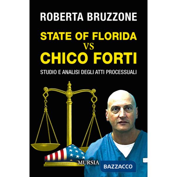 State of Florida vs Chico Forti. Studio e analisi degli atti processuali